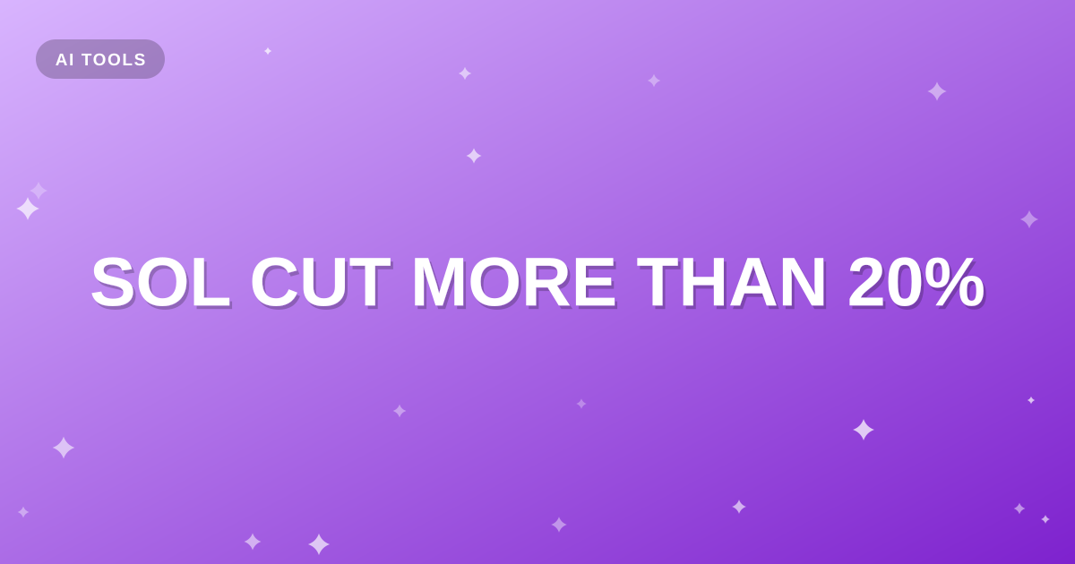 Typographic AI Tools card with the catch-line SOL CUT MORE THAN 20% in large white type on a purple gradient.
